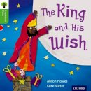 Alison Hawes - Oxford Reading Tree Traditional Tales: Level 2: The King and His Wish - 9780198339212 - V9780198339212