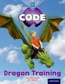Tony Bradman - Project X Code: Dragon Dragon Training - 9780198340126 - V9780198340126