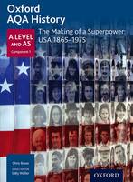 Chris Rowe - Oxford AQA History for A Level: The Making of a Superpower: USA 1865-1975 - 9780198354697 - V9780198354697
