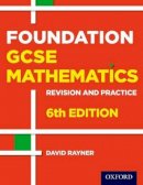 David Rayner - Revision and Practice: GCSE Maths: Foundation Student Book - 9780198355700 - V9780198355700