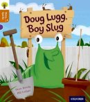 Peter Bently - Oxford Reading Tree Story Sparks: Oxford Level 8: Doug Lugg, Boy Slug - 9780198356431 - V9780198356431