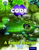 Tony Bradman - Project X Code Extra: Orange Book Band, Oxford Level 6: Fiendish Falls: A Rapid Rescue - 9780198363545 - V9780198363545