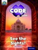 Jane Penrose - Project X CODE Extra: Purple Book Band, Oxford Level 8: Wonders of the World: See the Sights! - 9780198363682 - V9780198363682