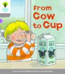 Roderick Hunt - Oxford Reading Tree Biff, Chip and Kipper Stories Decode and Develop: Level 1: From Cow to Cup - 9780198364283 - V9780198364283