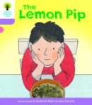 Roderick Hunt - Oxford Reading Tree Biff, Chip and Kipper Stories Decode and Develop: Level 1+: The Lemon Pip - 9780198364337 - V9780198364337