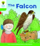 Roderick Hunt - Oxford Reading Tree Biff, Chip and Kipper Stories Decode and Develop: Level 2: The Falcon - 9780198364429 - V9780198364429