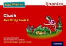 Gill Munton - Read Write Inc. Phonics: Cluck (Red Ditty Book 9) - 9780198371274 - V9780198371274