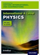 Jim Breithaupt - Oxford International AQA Examinations: International A Level Physics - 9780198376033 - V9780198376033