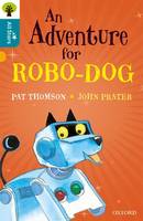 Pat Thomson - Oxford Reading Tree All Stars: Oxford Level 9 An Adventure for Robo-dog: Level 9 - 9780198377009 - V9780198377009