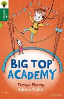 Tamsyn Murray - Oxford Reading Tree All Stars: Oxford Level 12                        : Big Top Academy - 9780198377610 - V9780198377610