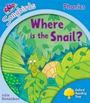 Julia Donaldson - Oxford Reading Tree: Level 3: More Songbirds Phonics: Where is the Snail? - 9780198388401 - V9780198388401
