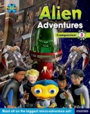 Tim Little - Project X Alien Adventures: Brown-grey Book Bands, Oxford Levels 9-14: Companion 3 - 9780198391449 - V9780198391449