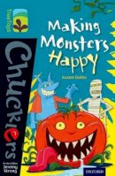 Susan Gates - Oxford Reading Tree TreeTops Chucklers: Level 9: Making Monsters Happy - 9780198391791 - V9780198391791