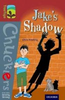 Chris Powling - Oxford Reading Tree TreeTops Chucklers: Level 15: Jake´s Shadow - 9780198392026 - V9780198392026