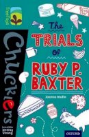 Joanna Nadin - Oxford Reading Tree Treetops Chucklers: Level 16: The Trials of Ruby P. Baxter - 9780198392057 - V9780198392057