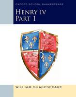 Shakespeare, William - Henry IV Part 1: Oxford School Shakespeare - 9780198392293 - V9780198392293