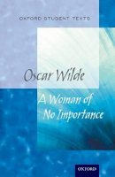 Peter Buckroyd - Oxford Student Texts: A Woman of No Importance - 9780198393450 - V9780198393450