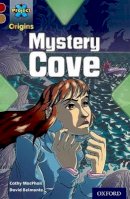 Catherine Macphail - Project X Origins: Dark Red Book Band, Oxford Level 18: Mystery Cove - 9780198394105 - V9780198394105