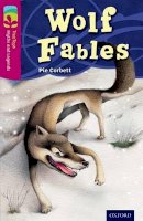 Corbett, Pie - Oxford Reading Tree TreeTops Myths and Legends: Level 10: Wolf Fables - 9780198446149 - V9780198446149