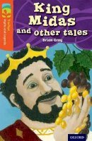 Brian Gray - Oxford Reading Tree Treetops Myths and Legends: Level 13: King Midas and Other Tales - 9780198446248 - V9780198446248