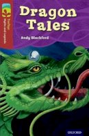 Andy Blackford - Oxford Reading Tree TreeTops Myths and Legends: Level 15: Dragon Tales - 9780198446323 - V9780198446323
