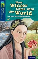 Peet, Mal, Graham, Elspeth - Oxford Reading Tree TreeTops Myths and Legends: Level 14: How Winter Came into the World - 9780198446354 - V9780198446354