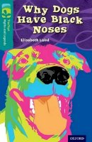Elizabeth Laird - Oxford Reading Tree TreeTops Myths and Legends: Level 16: Why Dogs Have Black Noses - 9780198446392 - V9780198446392