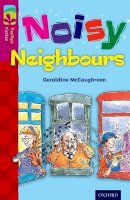 Geraldine Mccaughrean - Oxford Reading Tree TreeTops Fiction: Level 10 More Pack A: Noisy Neighbours - 9780198447221 - V9780198447221