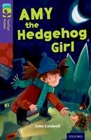 John Coldwell - Oxford Reading Tree Treetops Fiction: Level 11: Amy the Hedgehog Girl - 9780198447344 - V9780198447344