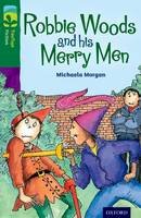 Michaela Morgan - Oxford Reading Tree Treetops Fiction: Level 12: Robbie Woods and His Merry Men - 9780198447627 - V9780198447627