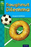 Margaret Mcallister - Oxford Reading Tree TreeTops Fiction: Level 12 More Pack C: Doughnut Dilemma - 9780198447849 - V9780198447849