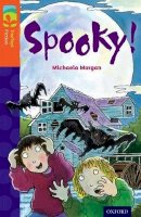 Michaela Morgan - Oxford Reading Tree TreeTops Fiction: Level 13 More Pack A: Spooky! - 9780198448006 - V9780198448006