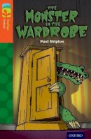 Paul Shipton - Oxford Reading Tree TreeTops Fiction: Level 13 More Pack A: The Monster in the Wardrobe - 9780198448020 - V9780198448020