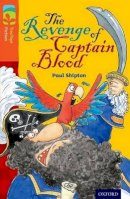 Paul Shipton - Oxford Reading Tree Treetops Fiction: Level 13 More Pack A: the Revenge of Captain Blood - 9780198448037 - V9780198448037