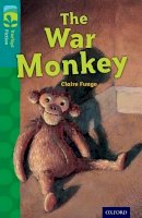 Claire Funge - Oxford Reading Tree TreeTops Fiction: Level 16 More Pack A: The War Monkey - 9780198448587 - V9780198448587