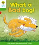 Roderick Hunt - Oxford Reading Tree: Level 2: Stories: What a Bad Dog! - 9780198481188 - V9780198481188