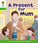 Roderick Hunt - Oxford Reading Tree: Level 2: First Sentences: A Present for Mum - 9780198481294 - V9780198481294