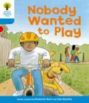 Roderick Hunt - Oxford Reading Tree: Level 3: Stories: Nobody Wanted to Play - 9780198481744 - V9780198481744