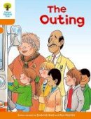 Roderick Hunt - Oxford Reading Tree: Level 6: Stories: The Outing - 9780198482826 - V9780198482826