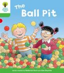 Roderick Hunt - Oxford Reading Tree: Level 2: Decode and Develop: The Ball Pit - 9780198483908 - V9780198483908
