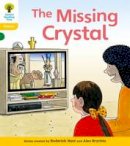 Roderick Hunt - Oxford Reading Tree: Level 5: Floppy´s Phonics Fiction: The Missing Crystal - 9780198485377 - V9780198485377