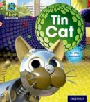 Tim Little - Project X: Alien Adventures: Pink: Tin Cat - 9780198492573 - V9780198492573