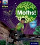 Gill Munton - Project X: Alien Adventures: Red: Moths - 9780198492696 - V9780198492696