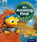 Tony Bradman - Project X: Alien Adventures: Orange: An Amazing Find - 9780198493068 - V9780198493068