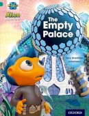 Tony Bradman - Project X: Alien Adventures: Turquoise: The Empty Palace - 9780198493174 - V9780198493174