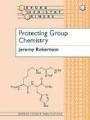 Jeremy Robertson - Protecting Group Chemistry - 9780198502753 - V9780198502753