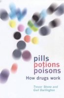 Trevor Stone - Pills, Potions and Poisons: How Drugs Work - 9780198504030 - V9780198504030