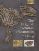 T. S. Kemp - The Origin and Evolution of Mammals - 9780198507611 - V9780198507611