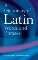 James Morwood - A Dictionary of Latin Words and Phrases - 9780198601098 - V9780198601098