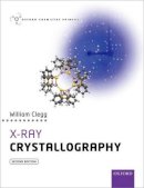William Clegg - X-Ray Crystallography (Oxford Chemistry Primers) - 9780198700975 - V9780198700975